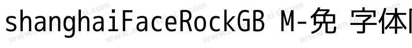 shanghaiFaceRockGB M字体转换